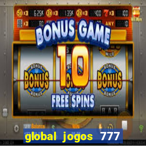 global jogos 777 paga mesmo